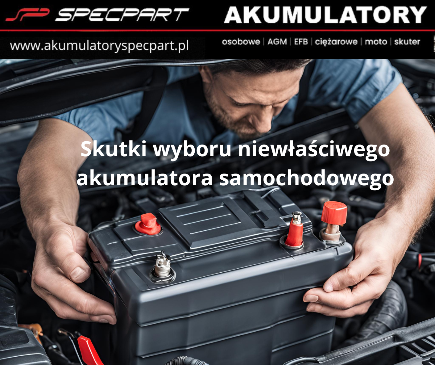 Skutki wyboru niewłaściwego akumulatora samochodowego