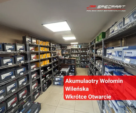 Akumulatory Wołomin Specpart WKrótce Otwarcie
